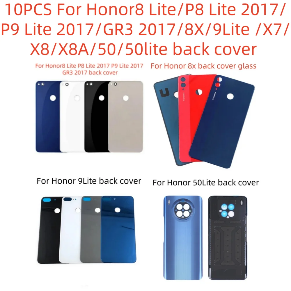 

10PCS For Honor8 Lite/P8 Lite 2017/P9 Lite 2017/GR3 2017/8X/9Lite /X7/X8/X8A/50/50lite Back cover Glass Replacement