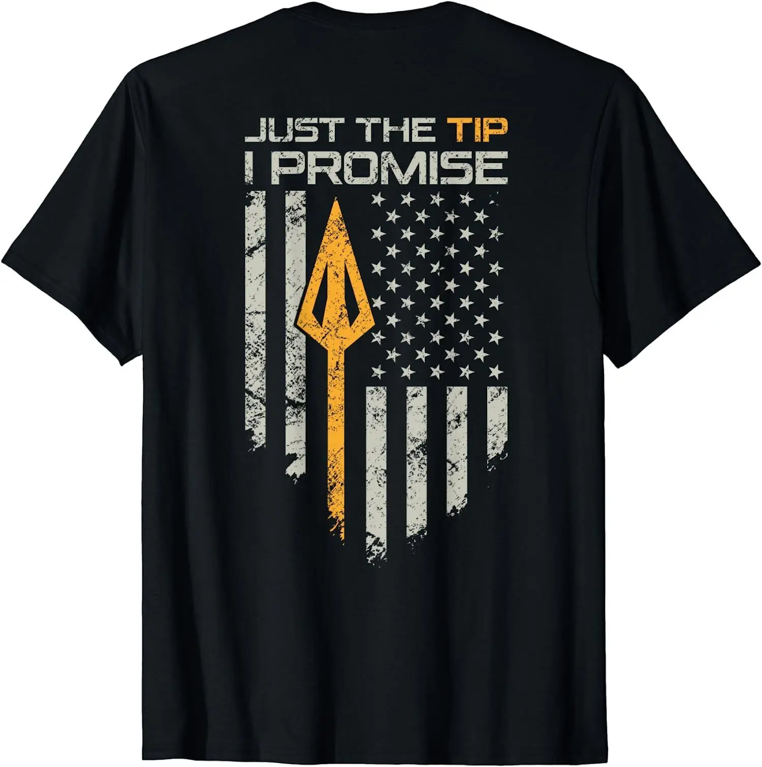 NEW LIMITED Just The Tip I Promise - Funny Bow Hunter Archery T-Shirt