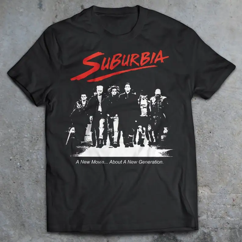 Suburbia 1983 Cult Movie T-Shirt, 80s Punk Movie, Penelope Spheeris, TSOL, The Vandals, Circle Jerks, Black Flag, X, Minor Threa