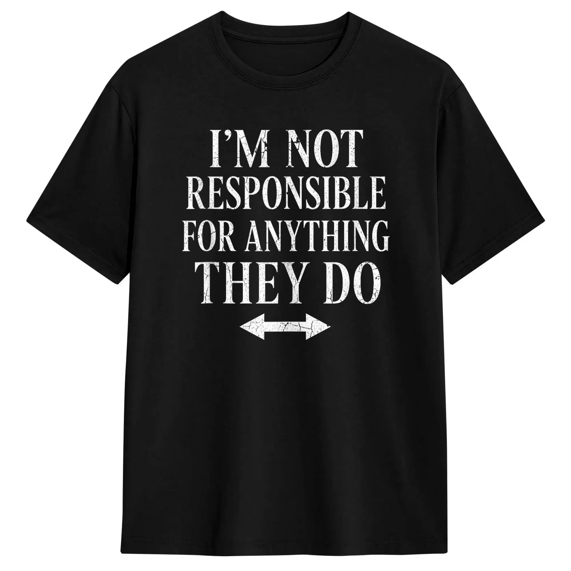 I‘m Not Responsible for Anything They Do Funny T-Shirt Beach  100% Cotton T Shirts For Man Casual Tshirt Short Sleeve Clothes