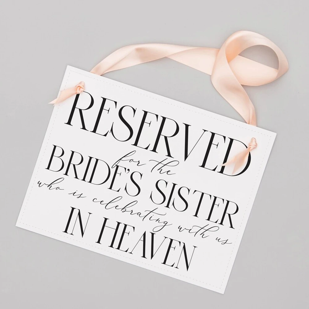 Memorial Sign for Wedding Chair Banner, Chair Banner, To Reserve Seat for Sister of the Bride in Heaven 3101