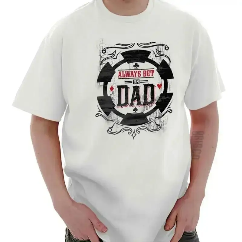 Father s Day Poker Chip Always Bet On Dad Mens Casual Crewneck T Shirts Tees
