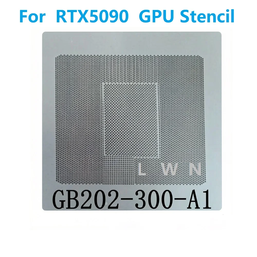 New BGA reballing stencil For RTX5090 GB202-300-A1 GB202-250-A1 GB202-240-K1-A1 GB202 Customized Graphics Card Board GPU Reball