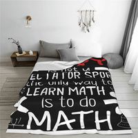 The Only Way To Learn Math Is To Do Math Blanket Bedspread On The Bed Bed Set Bed Blanket King Size