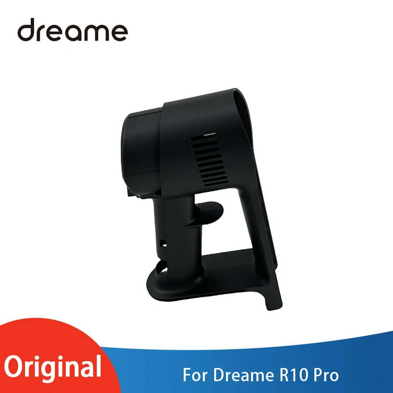 Original Dreame R10 Pro Wireless Handheld Vacuum Cleaner Repair Spare Parts Handle Body Assembly Handle Host Shell Accessories