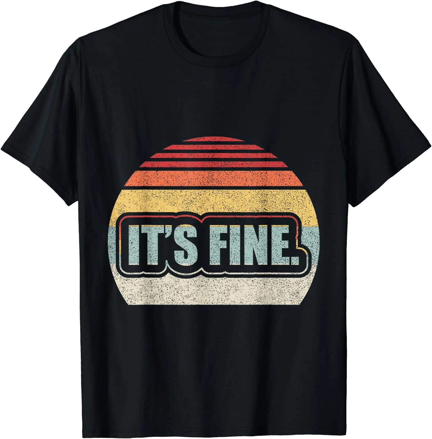 Retro Vintage It's Fine Passive Aggressive Text Message T-ShirtCartoon Printing Summer Short Sleeve