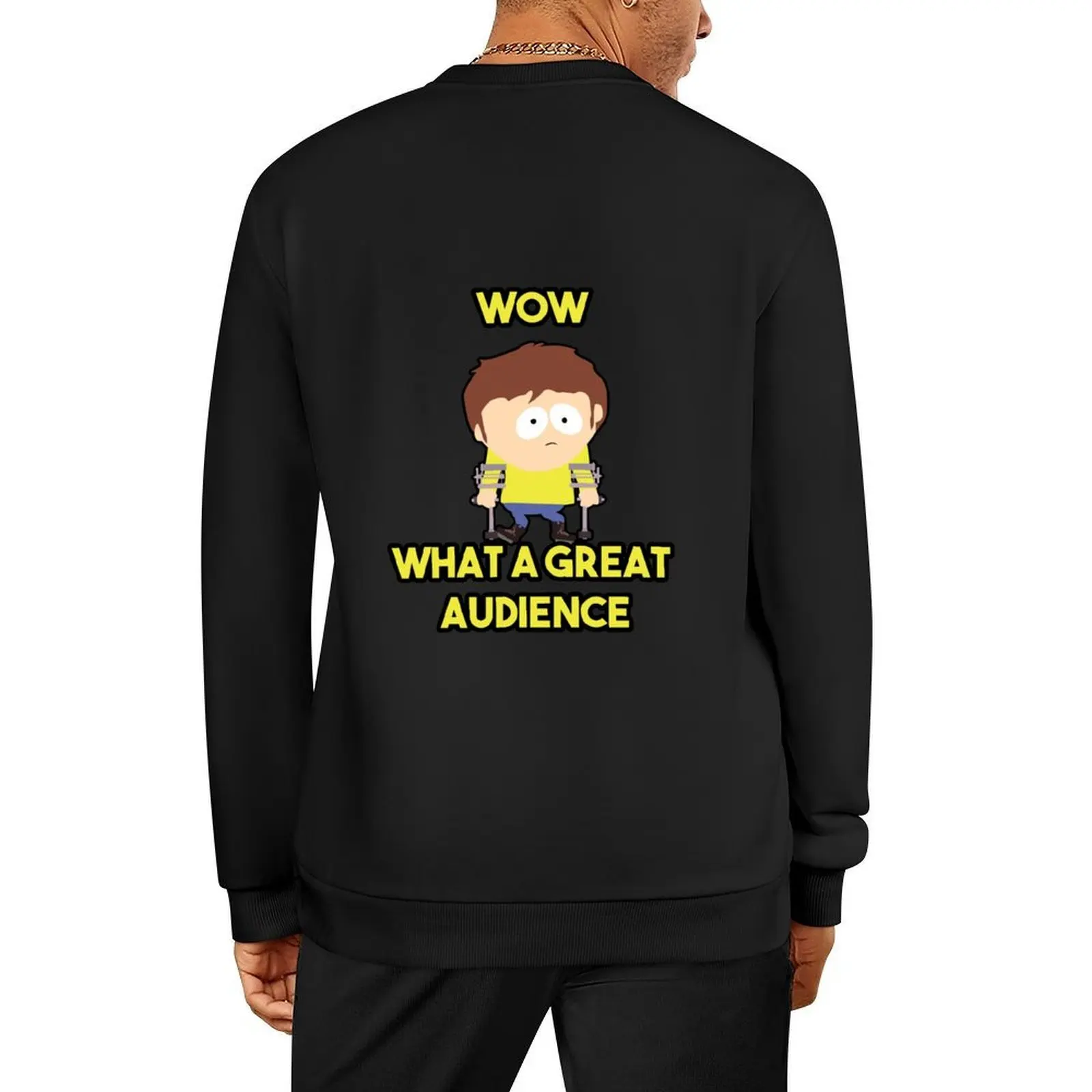

Wow what a great audience- Funny Jimmy Joke South Park Pullover tracksuit men men's clothing korean style clothes men sweatshirt