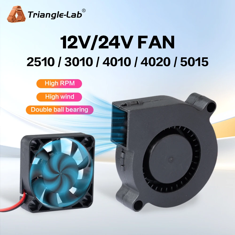 Trianglelab® 12V/24V 2510 Fan 3010 Fan 4010 Fan 4020 Fan 5015 Blower Fan High Quality Ball Bearing Cooling Fan for 3D Printer