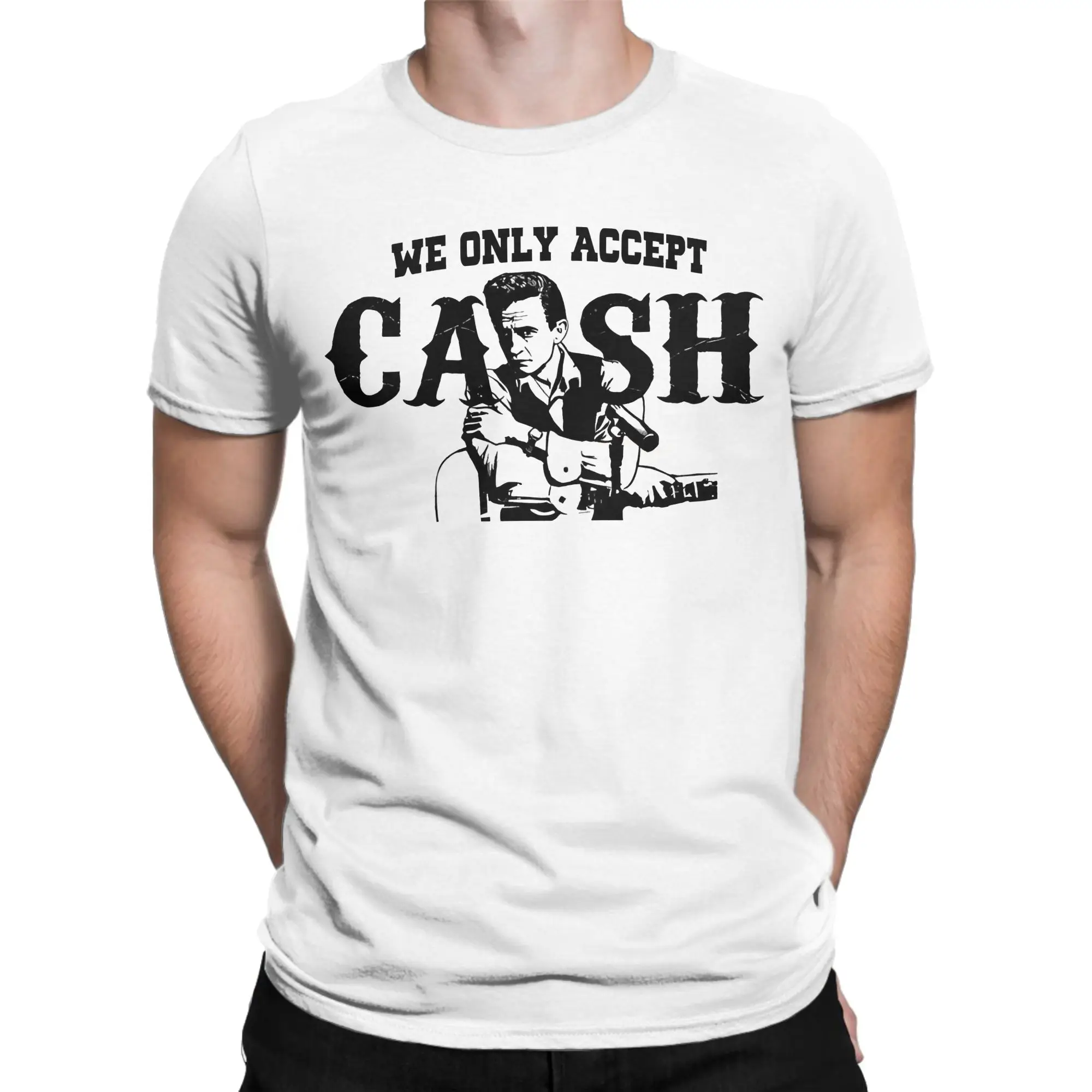 We Only Accept Cash Men Women's T Shirt Johnny Cash Singer Unique Tee Shirt Crewneck T-Shirt 100% Cotton New Arrival Clothing