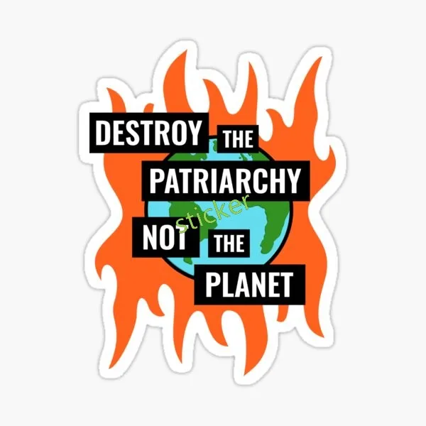 

Destroy the Patriarchy not the Planet Sticker Car Wrap Funny Laptop Windows Decals JDM Trunk Bumper Car Accessories