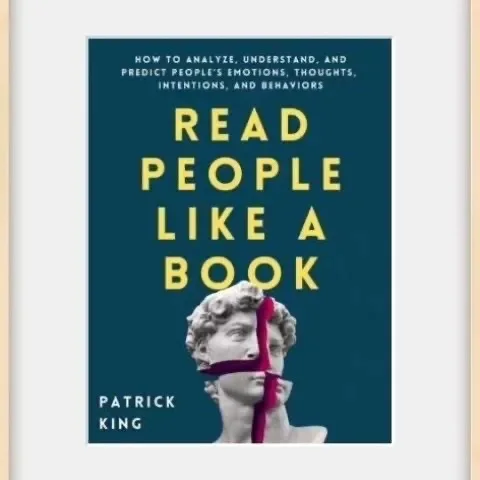 Read People Like a Book: How to Analyze Understand and Predict People’s Emotions Intentions Thoughts and Behaviors