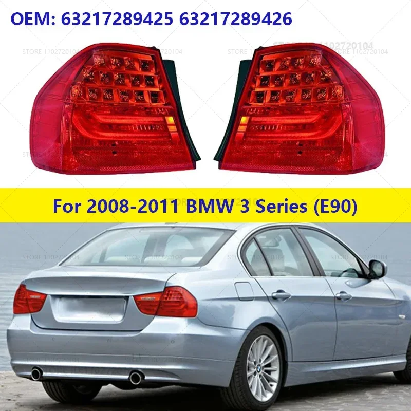 

Car LED Rear Tail Lamp Tail Brake Light Back Side Taillights 63217289425 63217289426 for BMW 3 SERIES E90 2008 2009 2010 2011