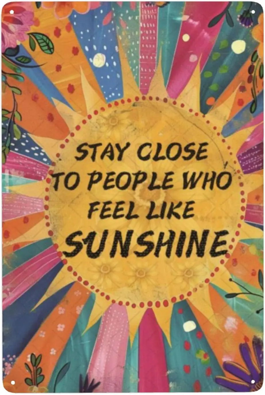 DZQUY Inspirational Metal Tin Sign Sunshine Inspirational Quotes Stay Close To People Who Feel Like Sunshine Wall Decor Decor Ar