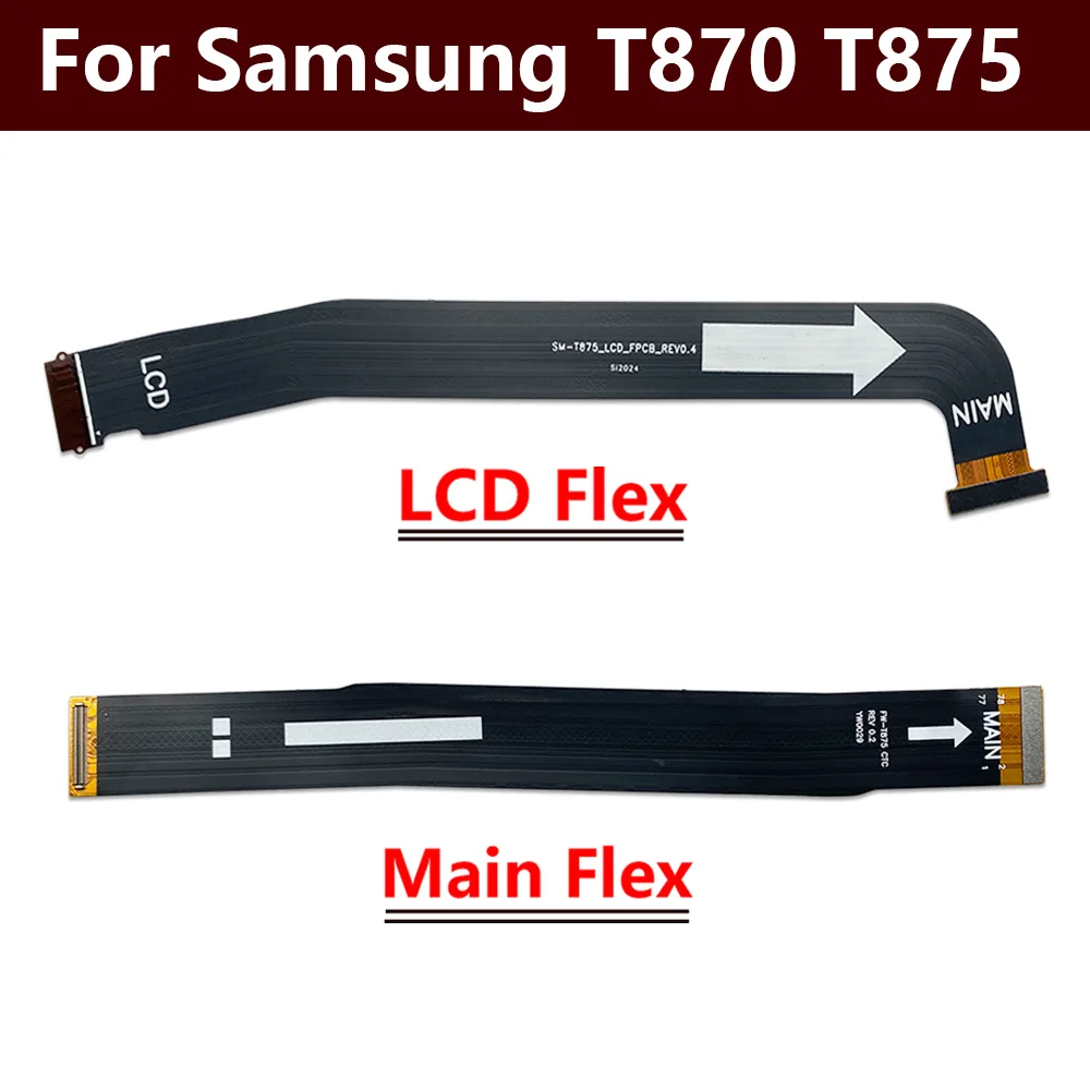 

New For Samsung Tab S7 SM-T870 SM-T875 T870 T875 Main Board Motherboard Connector LCD Display Flex Cable