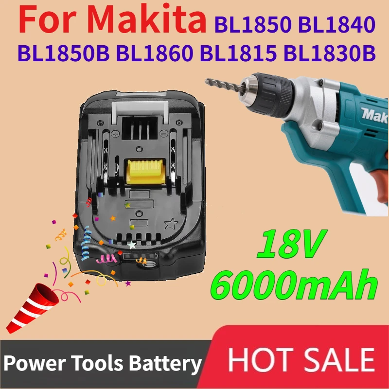 

18V 6.0Ah Electric Drill Power Tools Battery for Makita BL1850 BL1840 BL1850B BL1860 BL1815 BL1830B Rechargeable Lithium Battery
