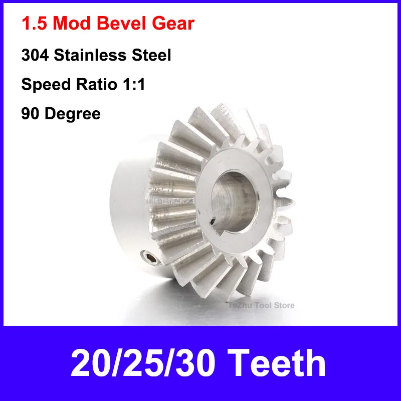 1PCS 90 Degree 1.5 Mod Bevel Gear Speed Ratio 1:1 20/25/30 Teeth Meshing Angle Gear 304 Stainless Steel Round Bore & Keyway Bore