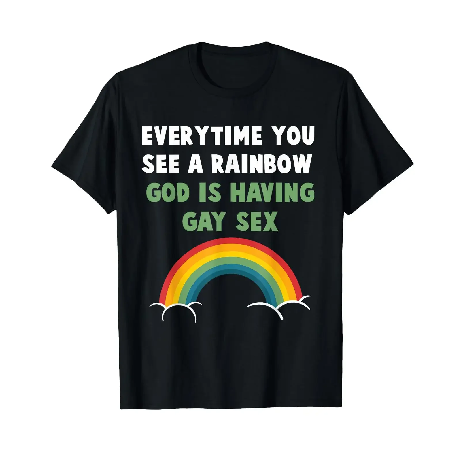 Every Time You See a Rainbow God is Having Gay Sex T Shirt black vintage Washed graphic homme streetwear Stretched Comfortable