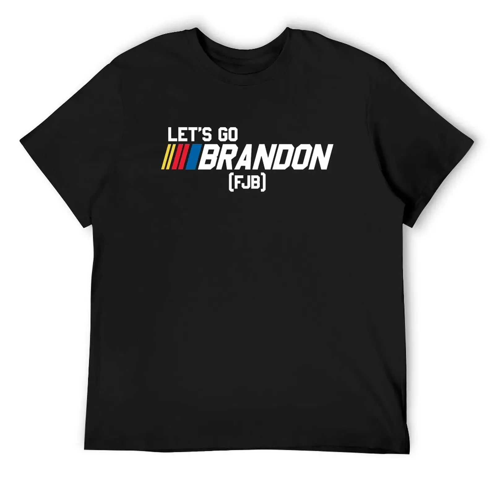 

Let's Go Brandon ! Funny FJB 2021 T-Shirt luxury t-shirt plus size clothes graphic shirts men t shirt