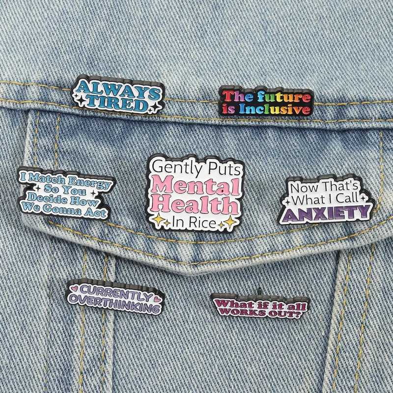 Mental Health Awareness Enamel Pins Anxiety Overthinking Always Tired Brooches Lapel Badges Jewelry Gift for Friends