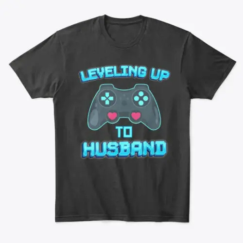 Gamer Gift Leveling Up To Husband T-Shirt Made in the USA Size S to 5XL