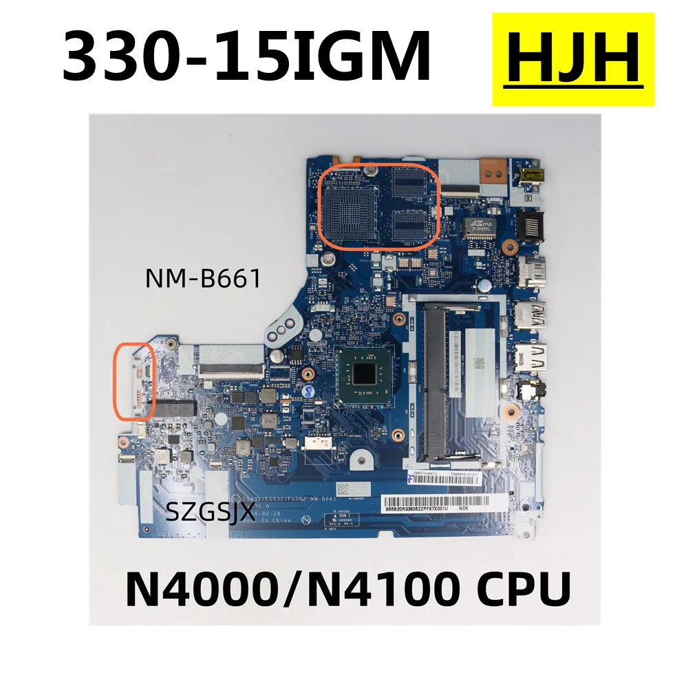 

FOR Lenovo Ideapad 330-15IGM Portable Motherboard NM-B661 With n4000 / n4100 CPU Tested 100% Working