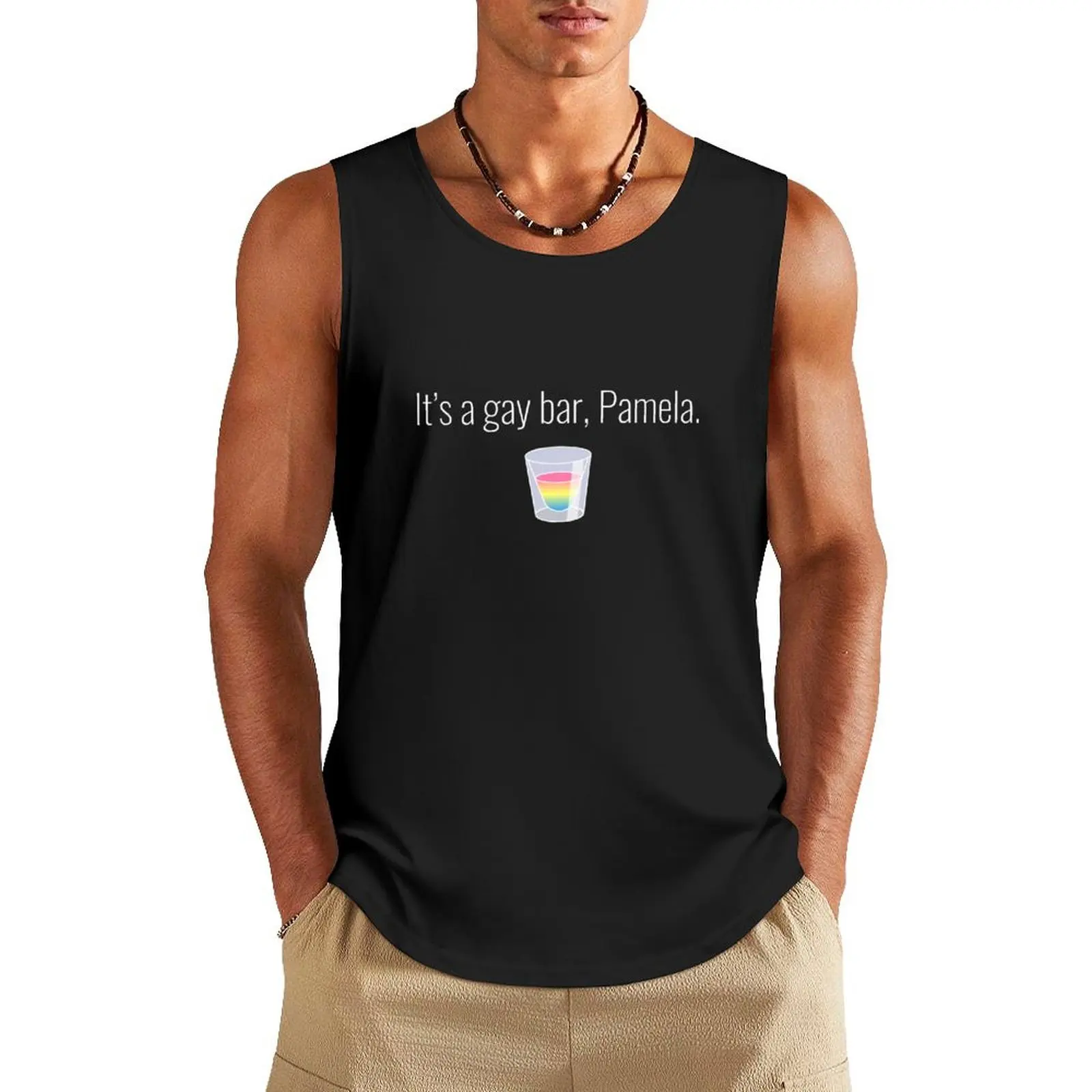 It's a gay bar, Pamela. Tank Top anime t-shirts men clothes