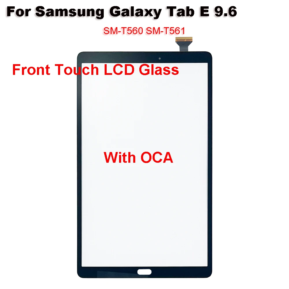 For Samsung Galaxy Tab E 9.6 SM-T560 SM-T561 T560 T561 Touch Screen + OCA LCD Front Glass Panel Replacement parts