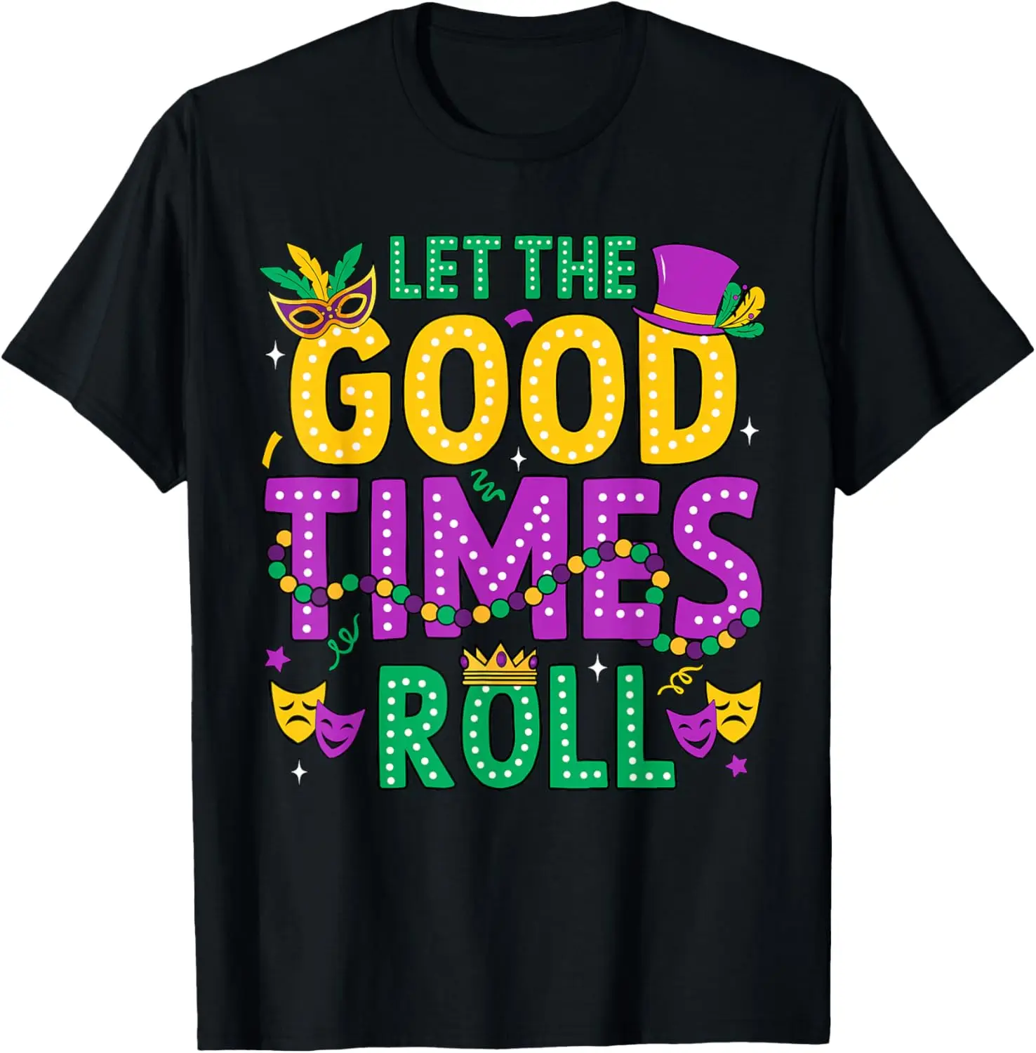 

Mardi Gras Let The Good Times Roll Graphic Tee Breathable Cotton Short Sleeve T-Shirt for Men Women