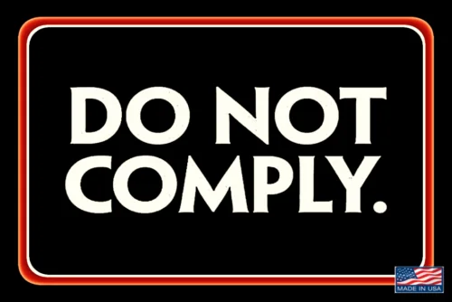 POLITICALLY INCORRECT! DO NOT COMPLY! METAL SIGN 8X12 MAN CAVE FUNNY BAR DECOR