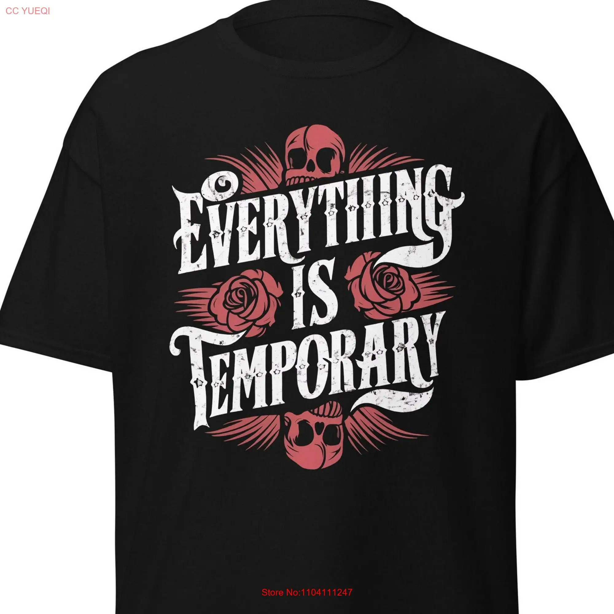 EveryThing is Temporary II Tattoo Style T shirt Great Present Idea for Men or Women long or short sleeves