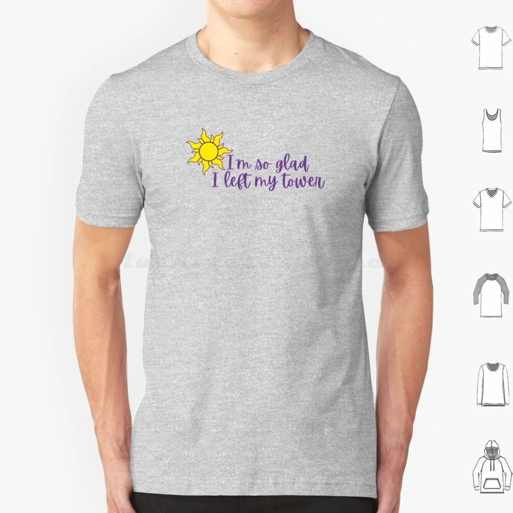 Tangled-I'm So Glad I Left My Tower T Shirt Men Women Kids 6xl Tangled Magic Kingdom World Walt World Snowflake Wdw