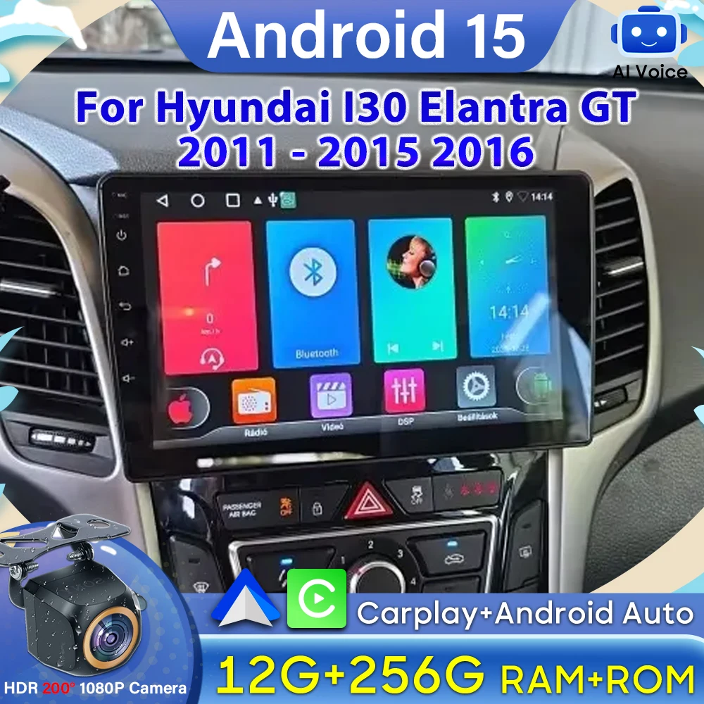 

For Hyundai I30 Elantra GT 2011 - 2015 2016 Android 15 Carplay Car Radio Video GPS Navigation Car Monitor Stereo No 2din DSP DVD