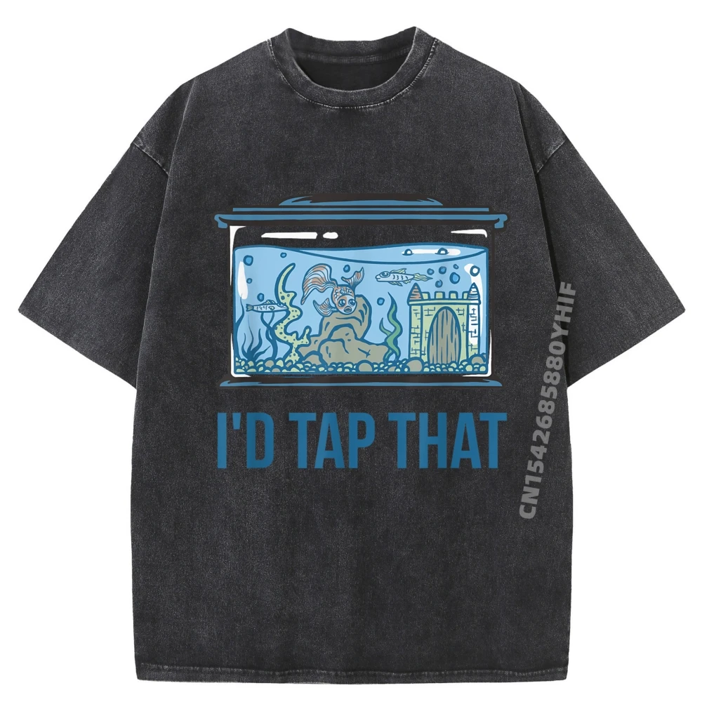 

I Tap That Funny Fish Keeper Fish Tank Aquarium Funny Shirt Man Clothes Graphic Tops & Tees Cool Funky Washed Shirt