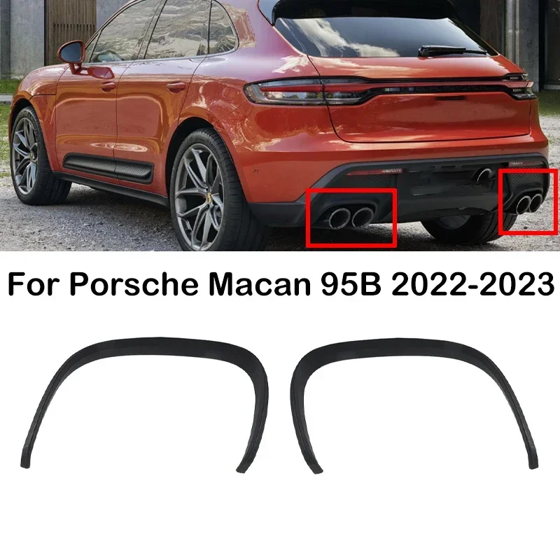 

New！ For Porsche Macan 95B 2022 2023 Car Rear Lip Exhaust Frame Rear Bumper Tailpipe Frame Decoration Cover Frame 95B807811 95B8