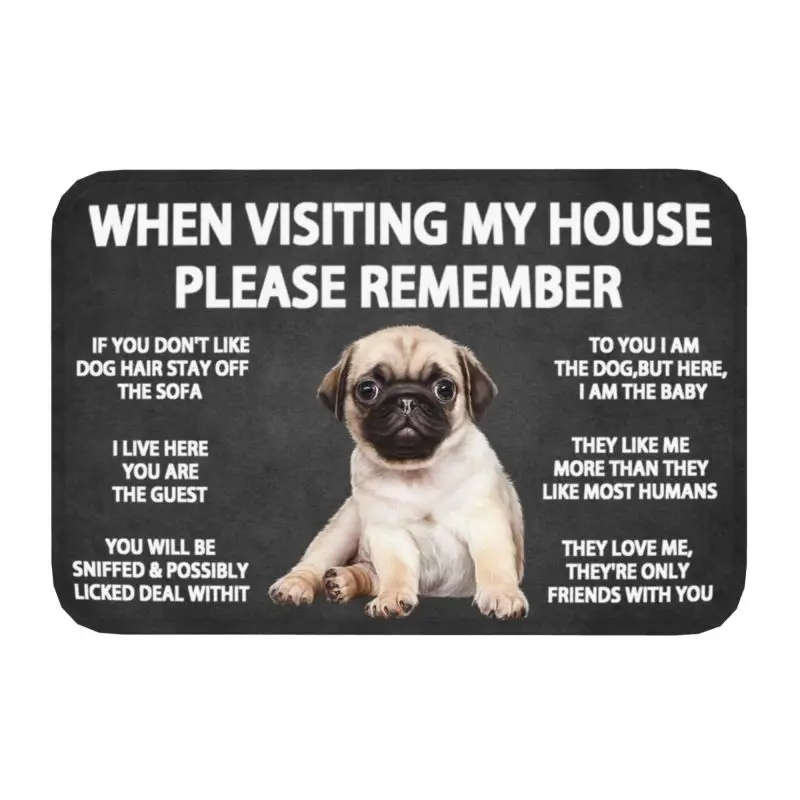 Please Remember Pug Dogs House Rules Front Door Floor Entrance Mat Outdoor Kitchen Bathroom Doormat Garage Carpet Rug