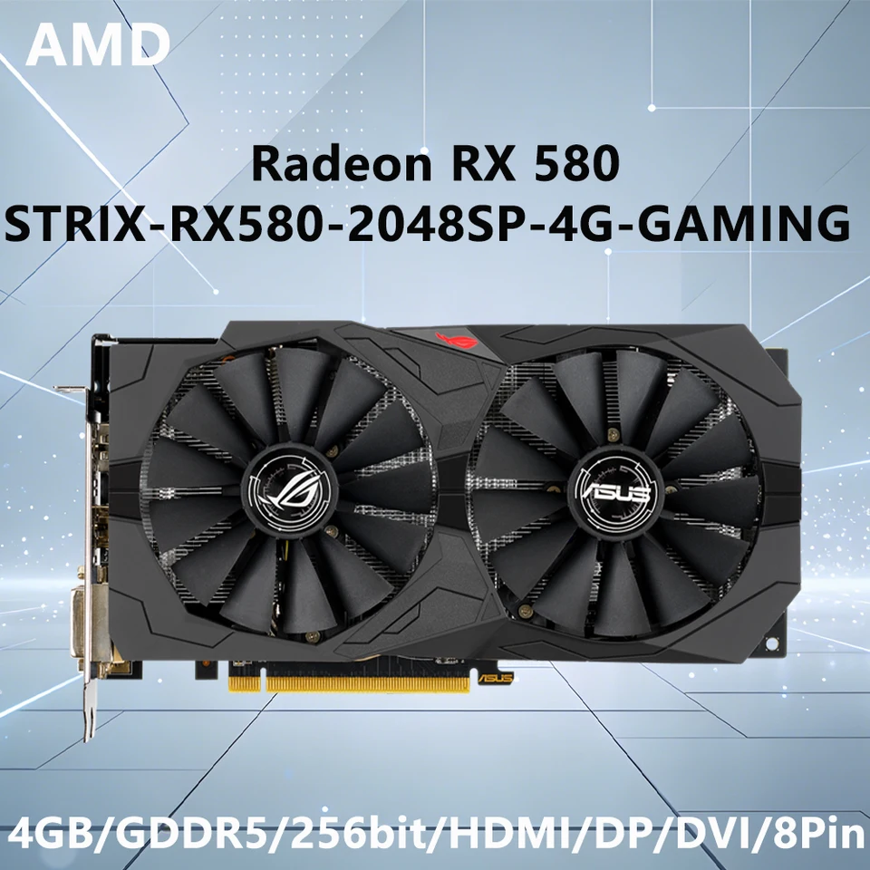 ASUS AMD RX 580 GPU STRIX RX580 2048SP 4G GAMING GDDR5 256bit