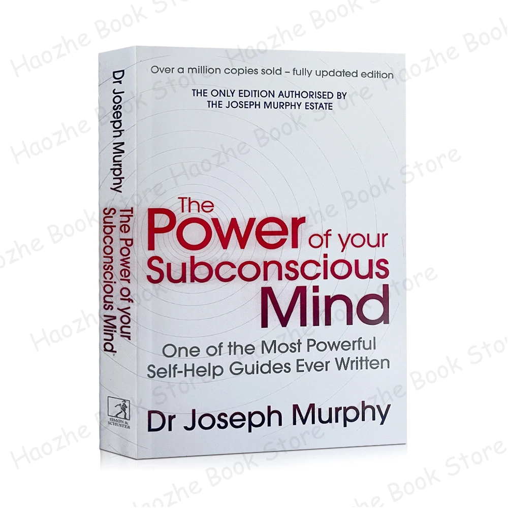 The Power Of Your Subconscious Mind: One Of The Most Powerful Self-Help Guides Ever Written Motivational Self-Help English Book