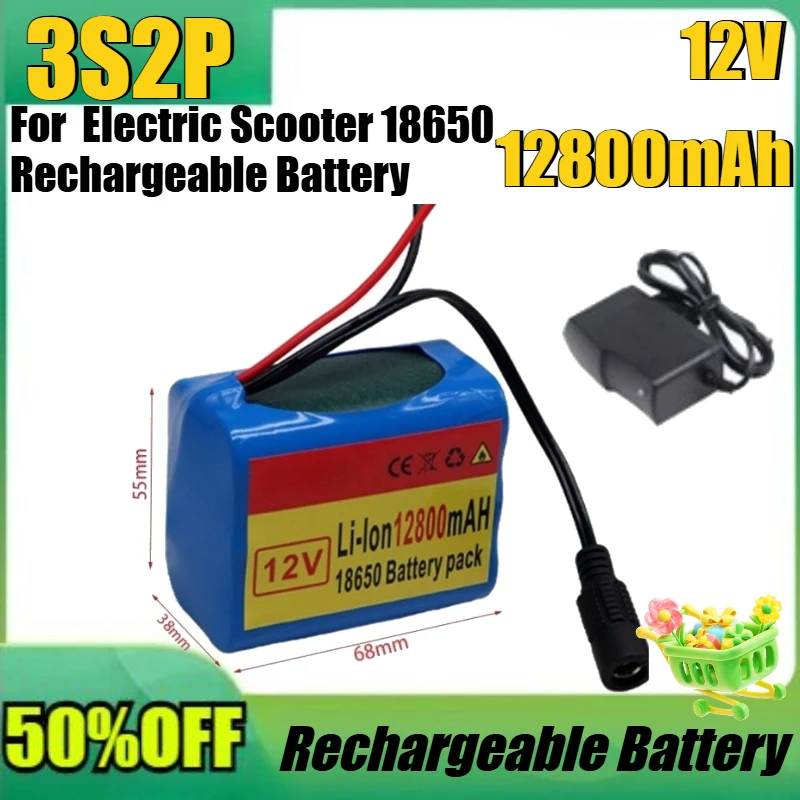 

3S2P 12V 12800mAh 18650 Rechargeable Battery 12V with BMS Lithium Battery Protective Panel + 12.6V Charger Electric Scooter