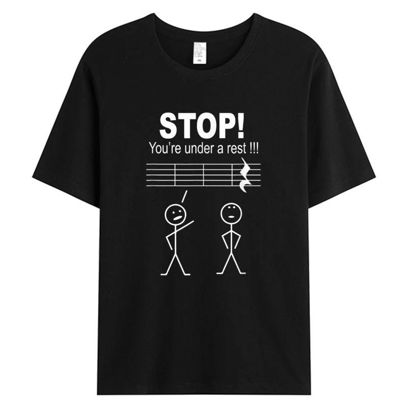 

Stop You Are Under A Rest Funny Musician T Shirt Gifts Tee Men's Cotton Fabric Slim Fit Tshirts 5XL T-shirt Dropshipping