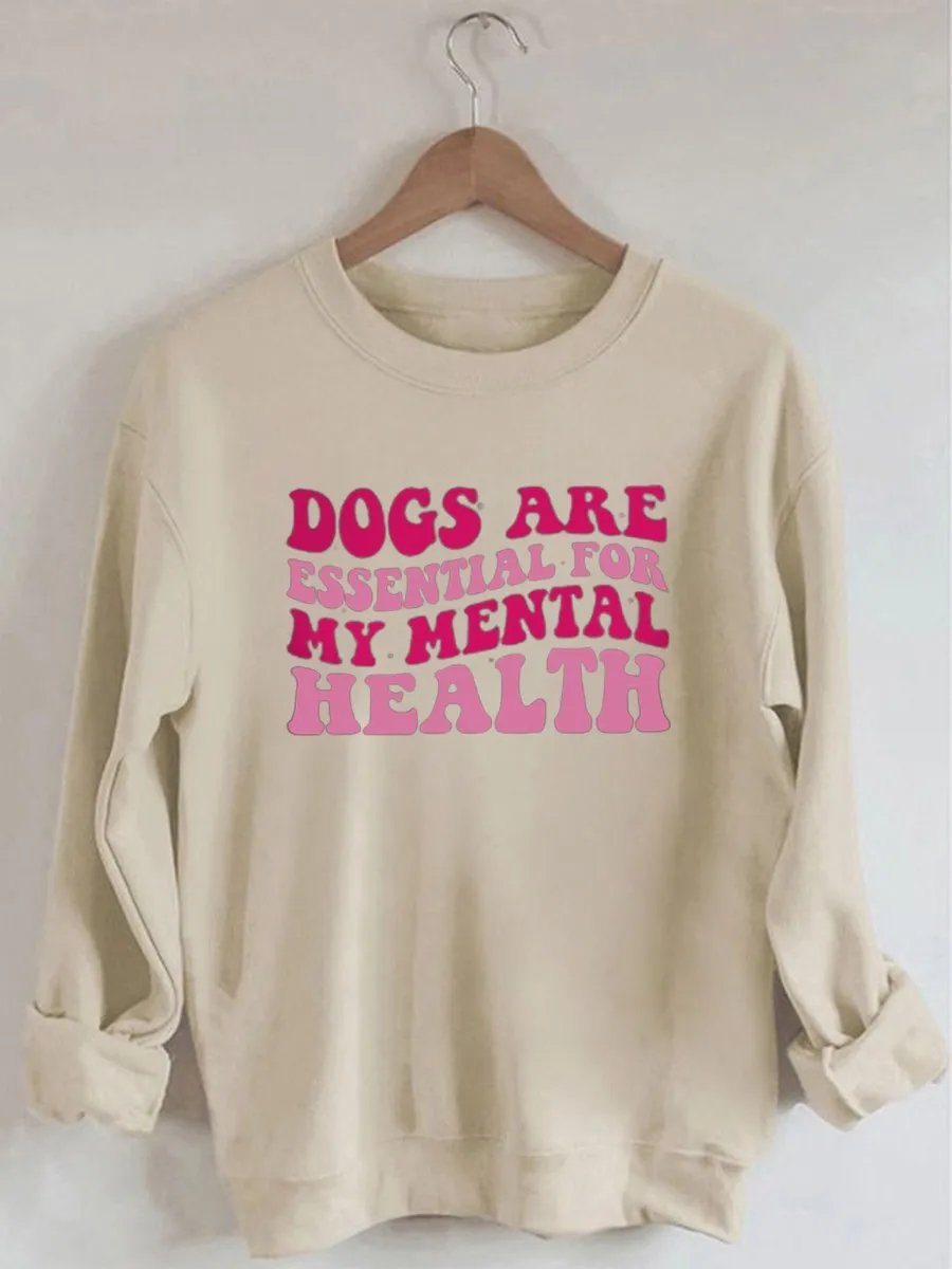 Rheaclots Dogs Are Essential For My Mental Health Classic Print Women's Cotton Female Cute Long Sleeves Sweatshirt