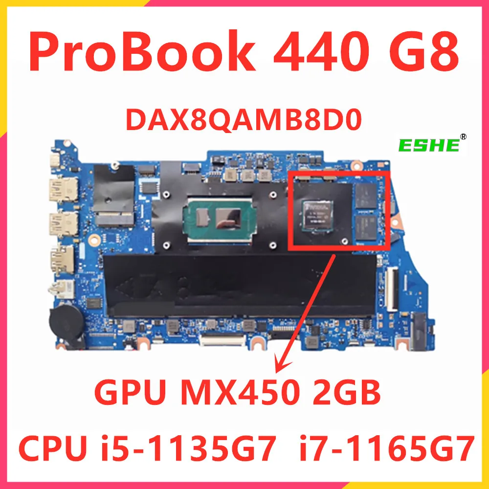 

DAX8QAMB8D0 For HP ProBook 440 G8 Laptop Motherboard With i5-1135G7 i7-1165G7 CPU MX450 2G GPU M21702-601 M21708-601 M21688-601