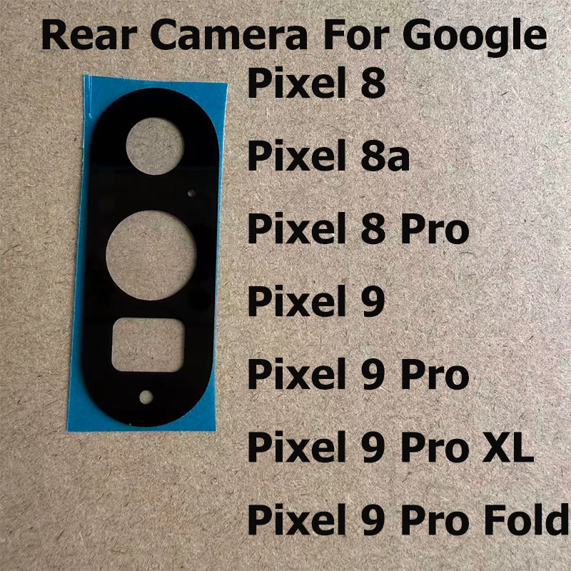 New For Google Pixel 8 Pro Rear Camera Glass Back Camera Glass Lens Cover With Glue Sticker Adhesive For Pixel 8a 9 Pro XL Fold