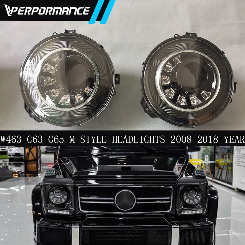 2008~2018 Year G Class W463 G63 G65 G55 G350 G400 G500 G550 M Style Car Headlights Head Lamps W463 G63  Head Lights With LED