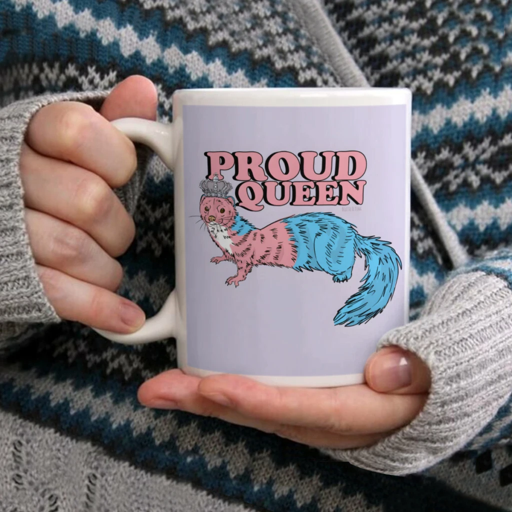 

Proud queen weasel transCoffee Mug Tea Cup 11oz Coffee Cup Funny Birthday Ceramic Mug Personalized Cup