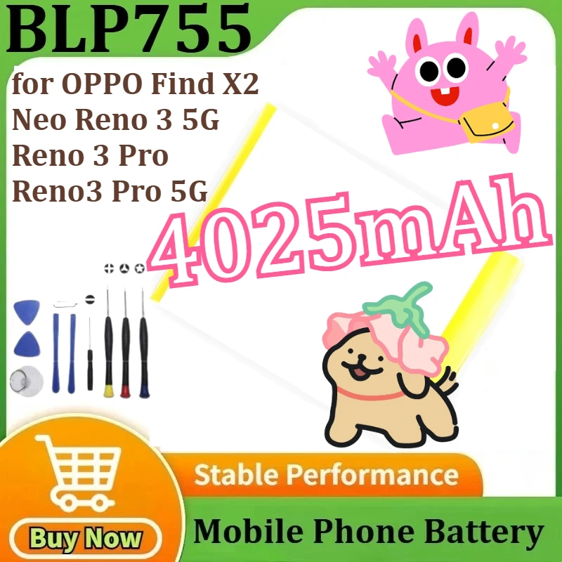 

New Battery BLP755 for OPPO Find X2 Neo Reno 3 5G/Reno 3 Pro/Reno3 Pro 5G Mobile Phone Battery 4025mAh+ Tools