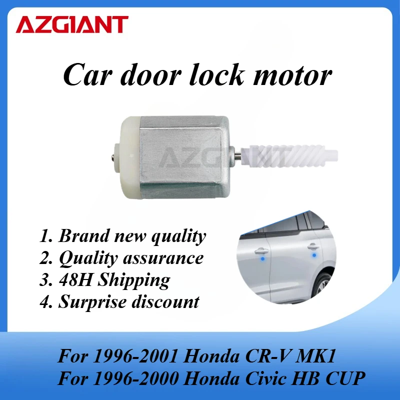 

AZGIANT Car door lock motor for 1996-2001 Honda CR-V MK1/1996-2000 Honda Civic HB CUP new high quality parts FC-280PT-20150 OEM