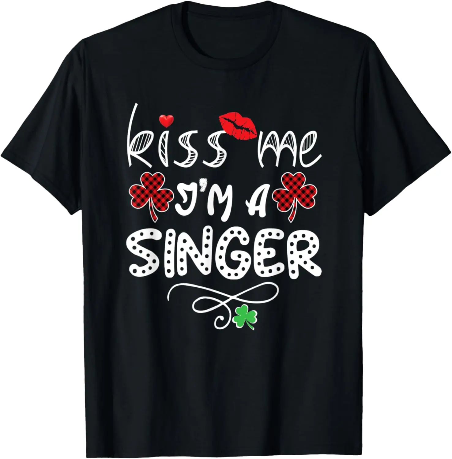 Kiss Me I'm A Singer Buffalo Plaid Shamrock St Patricks Day T-Shirt