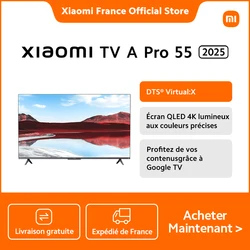 [Officiel] Xiaomi TV A Pro 55 2025 | Écran QLED 4K lumineux aux couleurs précises, Finition métallique haut de gamme avec cadre ultra-fin, Son immersif avec Dolby Audio™