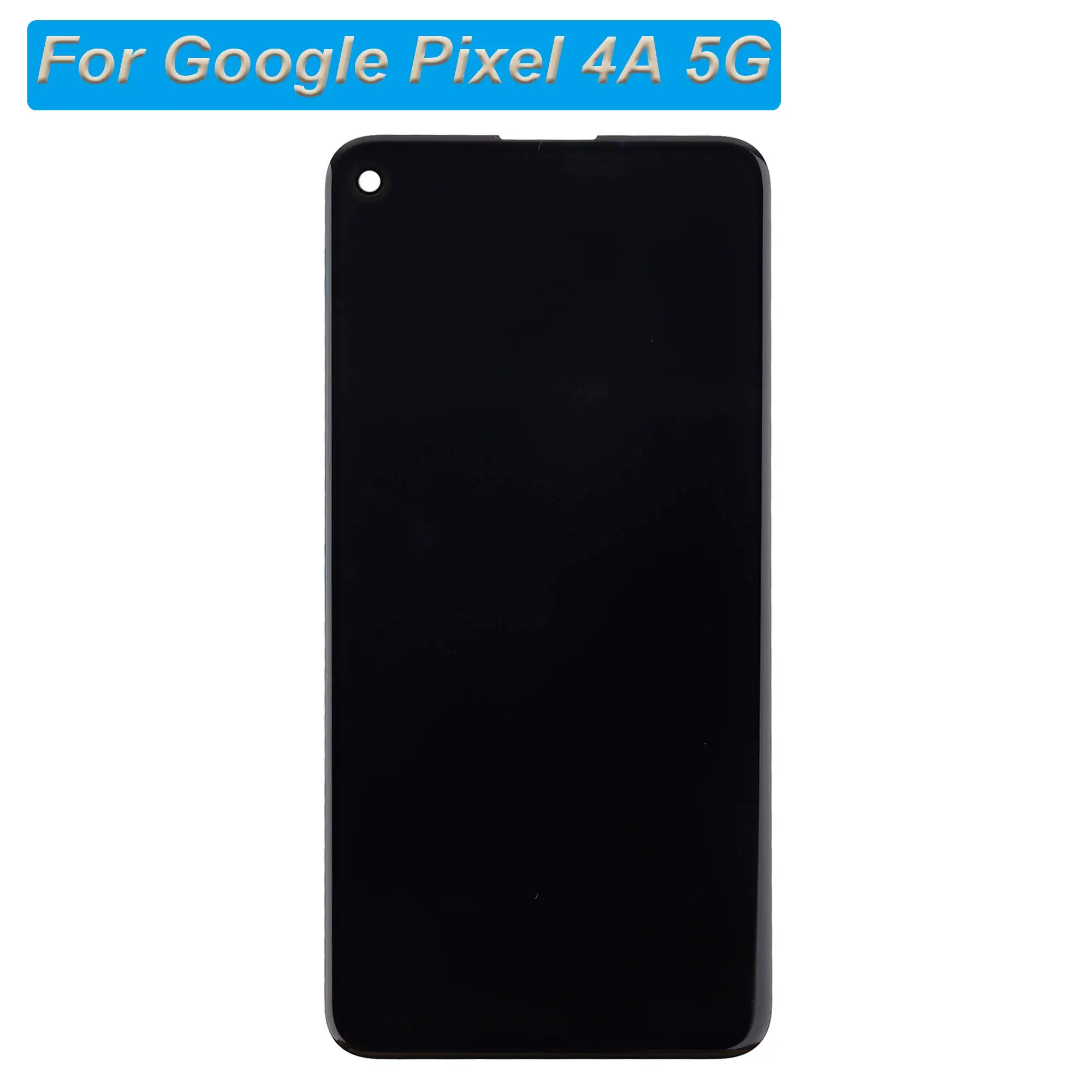 Super AMOLED LCD For Google Pixel 4A LCD For Google Pixel 4A 5G Display LCD Screen Touch Digitizer Assembly With Tools