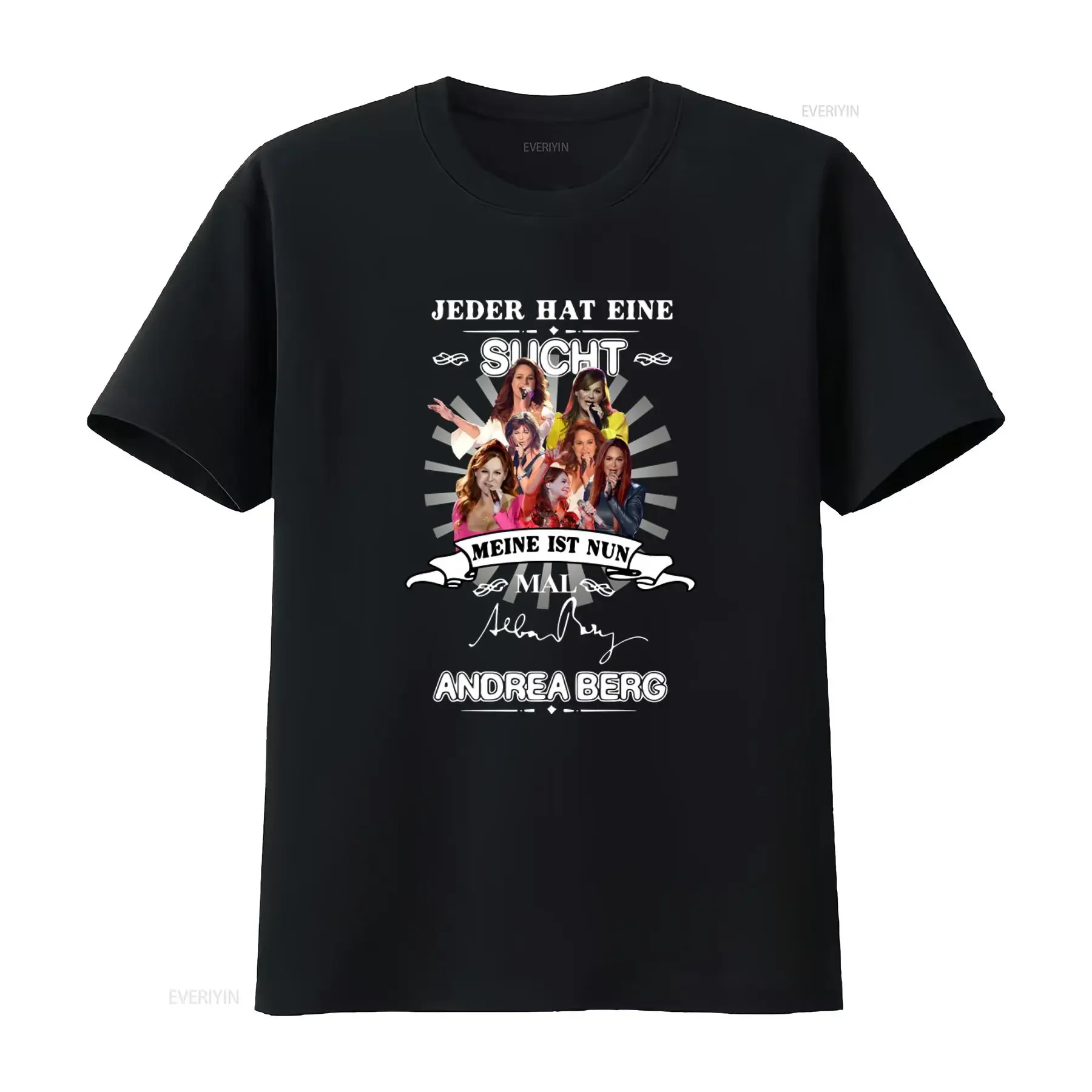 Jeder Hat Eine Sucht Meine Ist Nun Mail Andrea Berg Signature Design T Shirt vintage Washed Casual homme Unisex Soft fashion